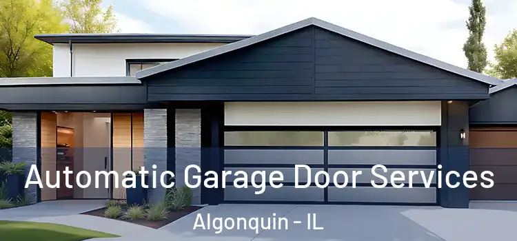  Automatic Garage Door Services Algonquin - IL