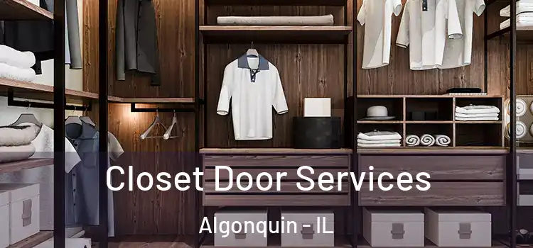  Closet Door Services Algonquin - IL