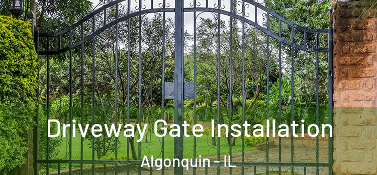  Driveway Gate Installation Algonquin - IL